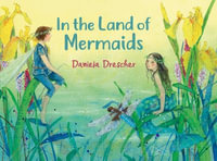 In the Land of Mermaids : In the Land of - Daniela Drescher