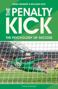 The Penalty Kick : Psychology of Success - Daniel Memmert