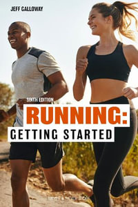 Running : Getting Started 6/e - Jeff Galloway