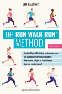 The Run Walk Run(r) Method, Third Edition - Jeff Galloway