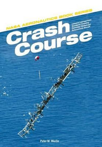 Crash Course : Lessons Learned from Accidents Involving Remotely Piloted and Autonomous Aircraft - Peter W Merlin