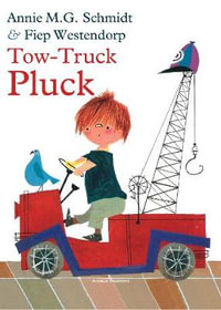 Tow-Truck Pluck - Annie M. G. Schmidt