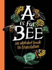 A is for Bee - Ellen Heck