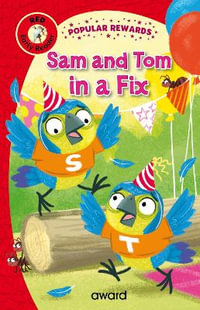 Sam and Tom in a Fix : and The Lost Crown - Sophie Giles