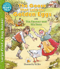 Aesop's Fables : Goose That Laid the Golden Eggs & The Farmer and His Sons - SOPHIE GILES