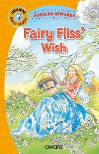 Fairy Fliss's Wish : Popular Rewards Early Readers - Orange - SOPHIE GILES