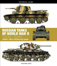 Russian Tanks of World War II : 1939-1945 - Dr Stephen Hart