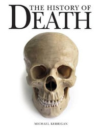 The History of Death - Michael Kerrigan