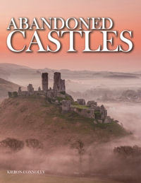 Abandoned Castles : Abandoned - Kieron Connolly