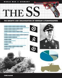 The SS : Facts, Figures and Data for Himmler's Stormtroopers - Chris McNab