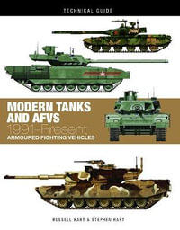 Modern Tanks and AFVs : 1991 - Present : Armoured Fighting Vehicles - Dr Stephen Hart