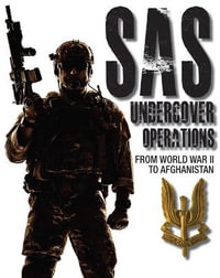 SAS Undercover Operations : From WWII to Afghanistan - Mike Ryan
