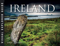 Ireland : Visual Explorer Guide - Martin J Dougherty
