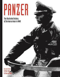 Panzer : The illustrated history of German armour in WWII - Niall Barr