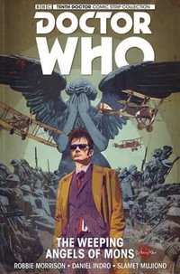 Doctor Who : The Tenth Doctor Vol. 2: The Weeping Angels of Mons - Robbie Morrison