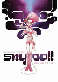 Sky Doll : Decade - Alessandro Barbucci