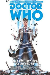 Doctor Who : The Tenth Doctor Vol. 3: The Fountains of Forever - Nick Abadzis