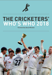 The Cricketers' Who's Who 2018 - Benj Moorehead