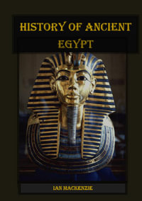 History of Ancient Egypt - Ian Mackenzie