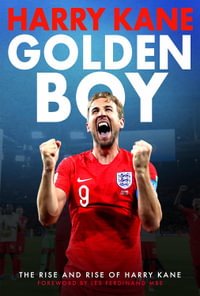 Harry Kane : Golden Boy - Andy Greeves