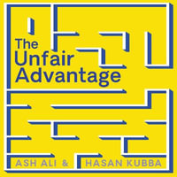 The Unfair Advantage : How You Already Have What It Takes to Succeed - Ash Ali