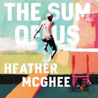 The Sum of Us : What Racism Costs Everyone and How We Can Prosper Together - Heather McGhee
