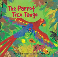 The Parrot Tico Tango - Anna Witte