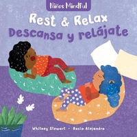 Ninos Mindful : Rest and Relax / Descansa y relajate - WHITNEY STEWART