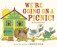 We're Going on a Picnic : Re-issue - Pat Hutchins