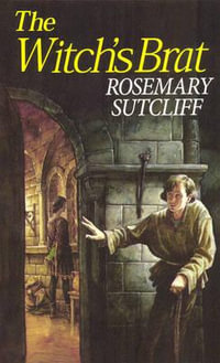 The Witch's Brat - Rosemary Sutcliff