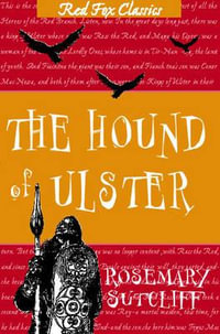 The Hound Of Ulster - Rosemary Sutcliff