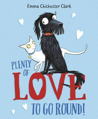 Plenty of Love to Go Round : Plumdog - Emma Chichester Clark