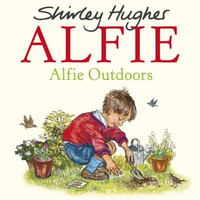 Alfie Outdoors : Alfie - Shirley Hughes