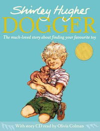 Dogger : the much-loved children's classic - Shirley Hughes