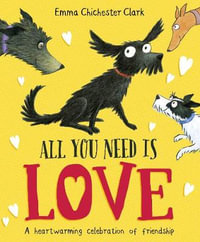 All You Need is Love : Plumdog - Emma Chichester Clark