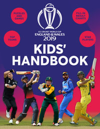 ICC Cricket World Cup 2019 Kids' Handbook : Star players and top teams, puzzles and games, fill-in results charts - Clive Gifford