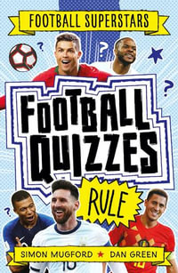 Football Superstars : Football Quizzes Rule - Simon Mugford
