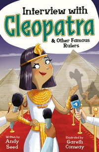 Interview with Cleopatra & Other Famous Rulers : Interview with - Andy Seed