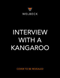 Interview with a Kangaroo : And Other Marsupials Too - Andy Seed