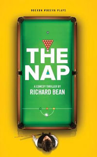 The Nap : Oberon Modern Plays - Richard Bean