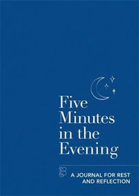 Five Minutes in the Evening : A Journal for Rest and Reflection - Aster