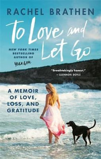 To Love and Let Go - Rachel Brathen