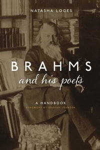 Brahms and His Poets : A Handbook - Natasha Loges