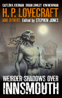 Weirder Shadows Over Innsmouth : Shadows Over Innsmouth - H. P. Lovecraft