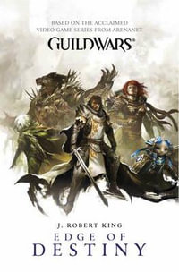 Guild Wars : Edge of Destiny (Vol. 2) - J. Robert King