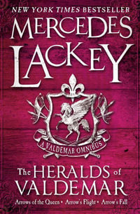 The Heralds of Valdemar : A Valdemar Omnibus - Mercedes Lackey