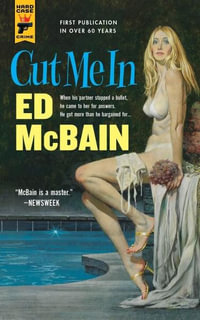 Cut Me in : Hard Case Crime - Ed McBain