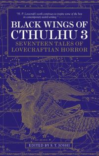 Black Wings of Cthulhu : New Tales of Lovecraftian Horror - S. T. Joshi