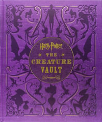 The Creature Vault : Harry Potter - Jody Revenson