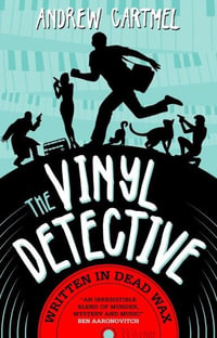 The Vinyl Detective - Written in Dead Wax : Book 1 - Andrew Cartmel